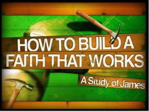 How To Build A Faith That Works