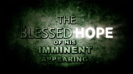 #4: The Blessed Hope of His Imminent Appearing