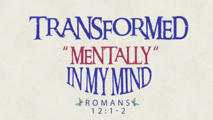 #3 Transformed Mentally (In My Mind)