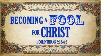 #10 in the 1 Corinthians “Back to Basics” series