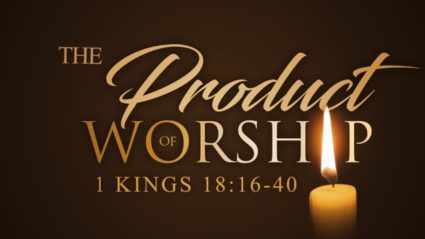 The Product of Worship
