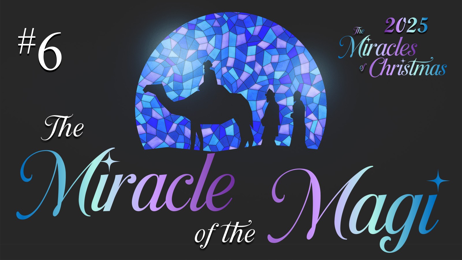 #6 The Miracle of the Magi