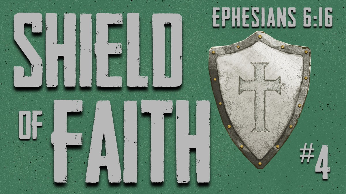 #4 The Shield of Faith