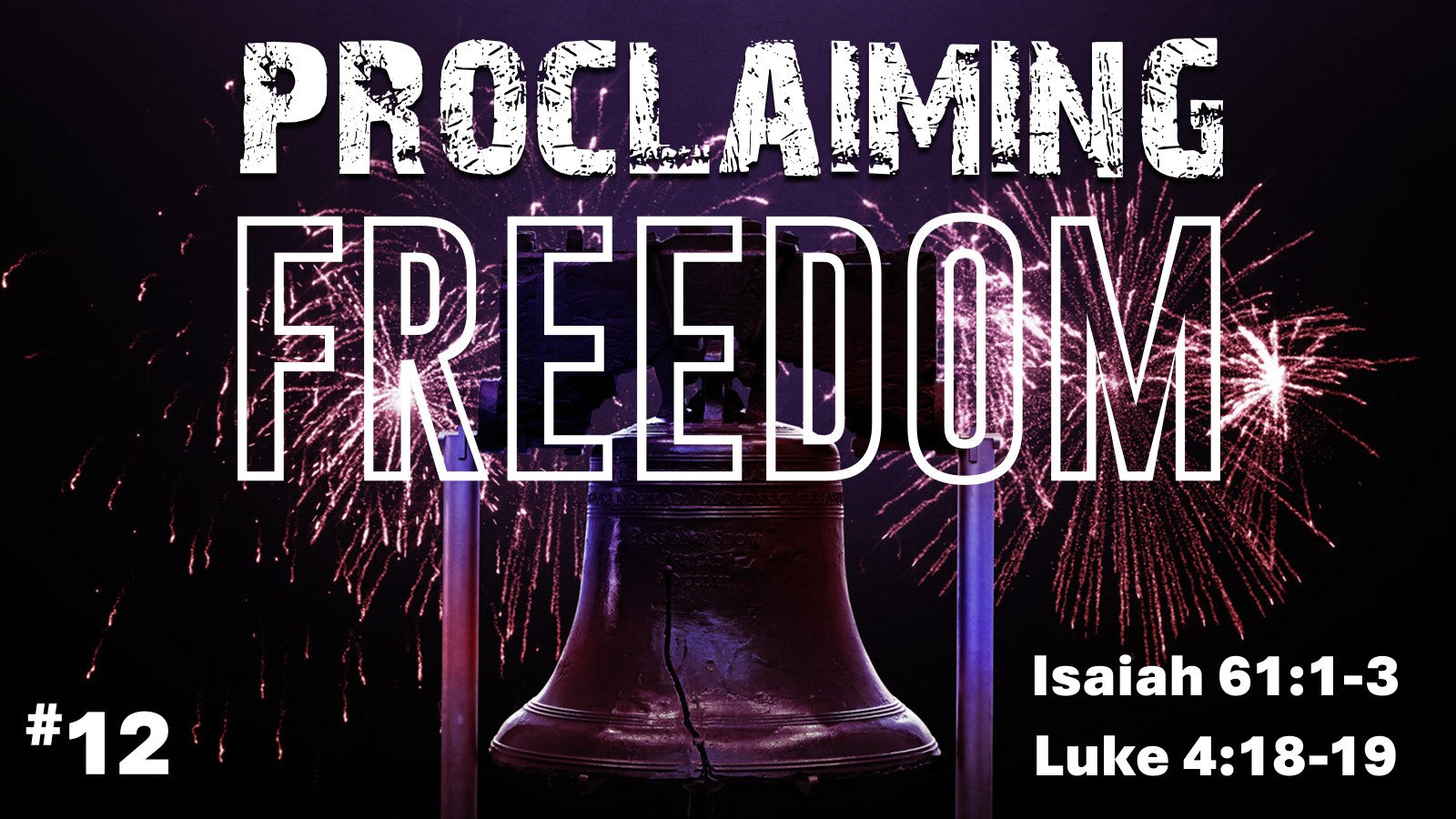 #12 “Proclaiming Freedom” (America’s 250th)