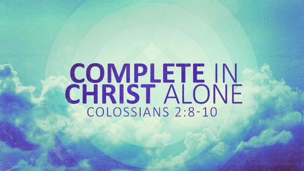 Colossians 2:8-10 | Anchor Point Bible Church Of Muskegon