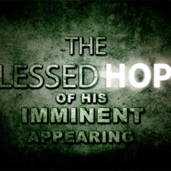 #4: The Blessed Hope of His Imminent Appearing