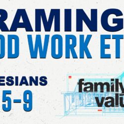 Ephesians “Identified” Series #36 (Family Values 2025 #3)