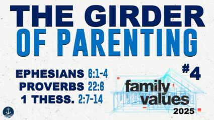 Ephesians “Identified” Series #37 (Family Values 2025 #4)