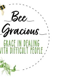 “Bee Gracious” Session #1
